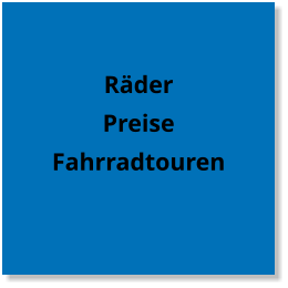 Räder Preise Fahrradtouren