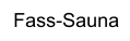 Fass-Sauna
